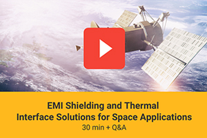 EMI Shielding and Thermal Interface Solutions for Space Applicatio