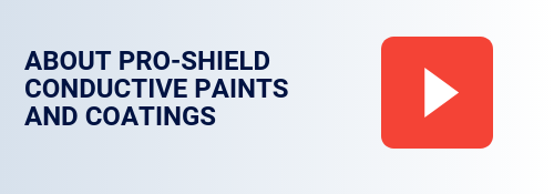 Video PRO-SHIELD Conductive Paints and Coatings