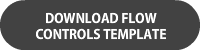 Download Flow Controls Template