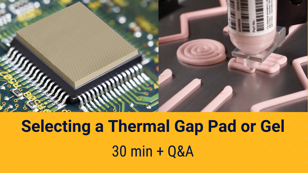 Selecting a Thermal Gel or Thermal Gap Pad 