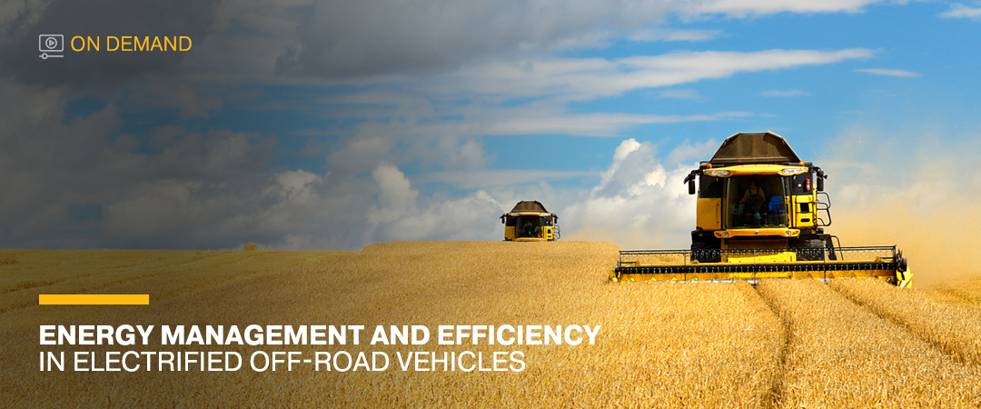 Energy Management and Efficiency in Electrified Off-Road Vehicles