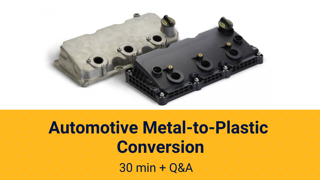 Metal-to-Plastic Conversions for Automotive Applications